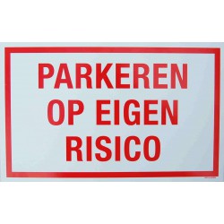 Parkeren op eigen risico